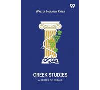 Greek Studies A Series Of Essays