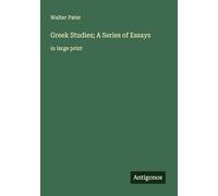 Greek Studies; A Series of Essays: in large print