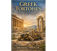 Greek Tortoises: Echoes of Antiquity