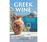 Greek Wine: The Grape Varieties, Vineyards & History of Wine in Greece