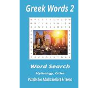 Greek Words 2 Word Search Puzzle Book: Word searches with easy to read print about Greek Words and Greek Cities 6x9, 86 pages 55 puzzles...Gift for vacations, Holidays and free times