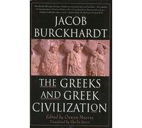 Jacob Burckhardt The Greeks and Greek Civilization (Tascabile)