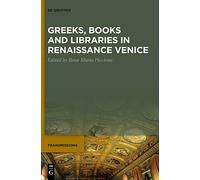 Greeks, Books and Libraries in Renaissance Venice