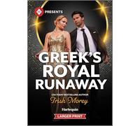 Greek's Royal Runaway: A Forbidden Billionaire Romance