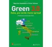 Green 3.0. Italia, più verde meno spread
