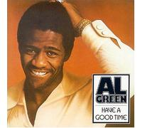 Green, Al - Have a Good Time