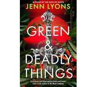 Green and Deadly Things