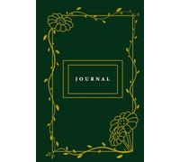 green and Gold Floral Journal for Women: 100 Lined Pages, 6*9 inch, Elegant Hardcover Notebook for Writing and Note-talking