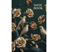 Green and Gold Notebook, Gold Roses Design. 100 pages 6x9 white papers, perfect Notebook for Business Professionals, College and High School Students, Holger's writing