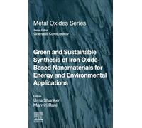 Green and Sustainable Synthesis of Iron Oxide-based Nanomaterials for Energy and Environmental Applications