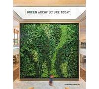 Green architecture today. Ediz. illustrata