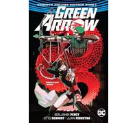 DC Comics – Green Arrow: Rebirth Deluxe Edition – Libro 1 – Edizione Rebirth