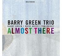 Barry Green Trio Almost There (CD) Album