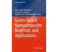 Green-Based Nanocomposite Materials and Applications (Tascabile)