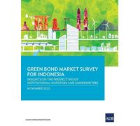 Green Bond Market Survey for Indonesia: Insights on the Perspectives (Tascabile)