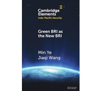 Green BRI as the New BRI: Domestic Drivers and International Implications
