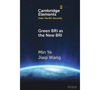 Green BRI as the New BRI: Domestic Drivers and International Implications