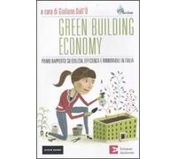 Green building economy. Primo rapporto su edilizia, efficienza e rinnovabili in Italia