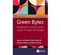 Green Bytes: Mitigating the Environmental Impact of Digital Technologies