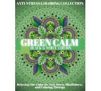 GREEN CALM: Green Patterns Coloring Book for Adults.: A relaxing one-color concept coloring book with soothing green patterns for stress relief, mindfulness, and creativity.