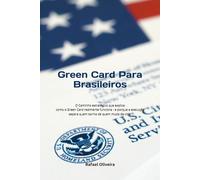 Green Card Para Brasileiros: O Caminho estratégico que explica como o Green Card realmente funciona - e porque a execução separa quem sonha de quem muda de vida.