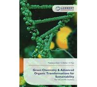 Green Chemistry & Advanced Organic Transformations for Sustainability: For UG and PG Students