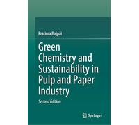 Green Chemistry and Sustainability in Pulp and Paper Industry