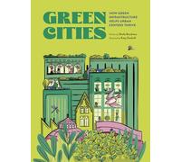 Green Cities: How Green Infrastructure Helps Urban Centers Thrive