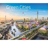 Green Cities Kalender 2026 - Eine Reise in die Welt von morgen: Eine Reise in die Welt von morgen. Visionärer Jahres-Wandkalender mit faszinierenden ... Architektur in deutschen Städten der Zukunft