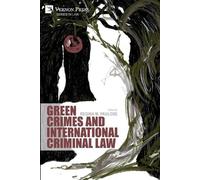 Green Crimes and International Criminal Law (Tascabile) Law