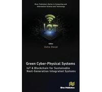Green Cyber-physical Systems: IOT and Blockchain for Sustainable Next-generation Integrated Systems