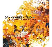Green, Danny Trio - Altered Narratives