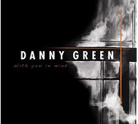 Green Danny - With You in Mind