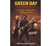 GREEN DAY BIOGRAPHY: The Journey of Passion, Chaos, and Musical Innovation