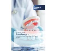 Green Dentistry: A Metamorphosis Towards an Eco-Friendly Dentistry