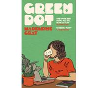 Green Dot: A laugh-out-loud funny and brutally relatable debut novel