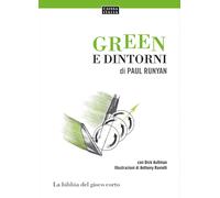 Green e dintorni. La bibbia del gioco corto - Runyan Paul, Aultman Dick