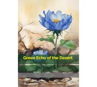 Green Echo of the Desert