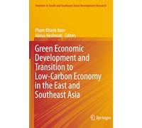 Green Economic Development and Transition to Low-Carbon Economy in the East and Southeast Asia