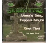 Green Eyez - Mama's Baby Poppa's Maybe (US Import)