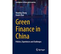 Green Finance in China: Policies, Experiences and Challenges