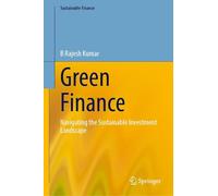 Green Finance: Navigating the Sustainable Investment Landscape