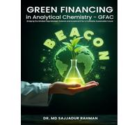 Green Financing in Analytical Chemistry - GFAC: Bridging the Mindset Gap Between Science and Investment for a Profitable, Sustainable Future