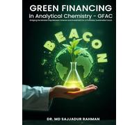 Green Financing in Analytical Chemistry - GFAC: Bridging the Mindset Gap Between Science and Investment for a Profitable, Sustainable Future