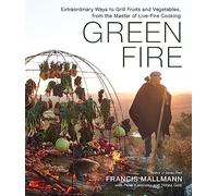 Francis Mallmann Peter Kaminsky Donna Gelb Green Fire (Copertina rigida)