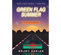 Green Flag Summer: A Clean Second Chance Racing Romance