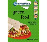 Green food. Pane, primi e secondi