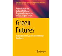 Green Futures: Navigating the Path to Environmental Resilience