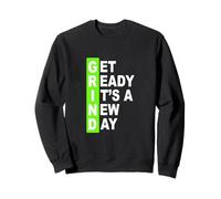 Green Get Ready It's A New Day - Grind Green Felpa