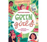 Green girls. Storie vere di ragazze dalla parte del pianeta